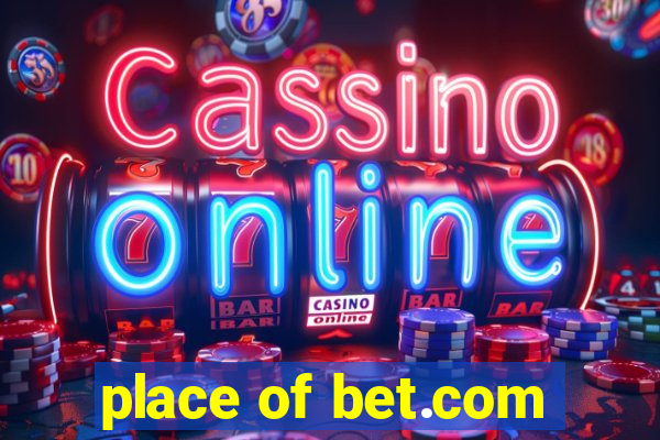 place of bet.com